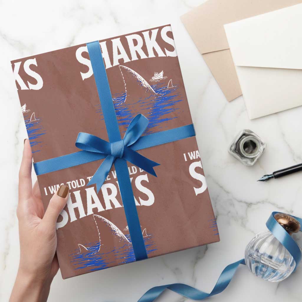 Funny Shark Lovers Week Wrapping Paper Roll I Was Told There Would Be Sharks