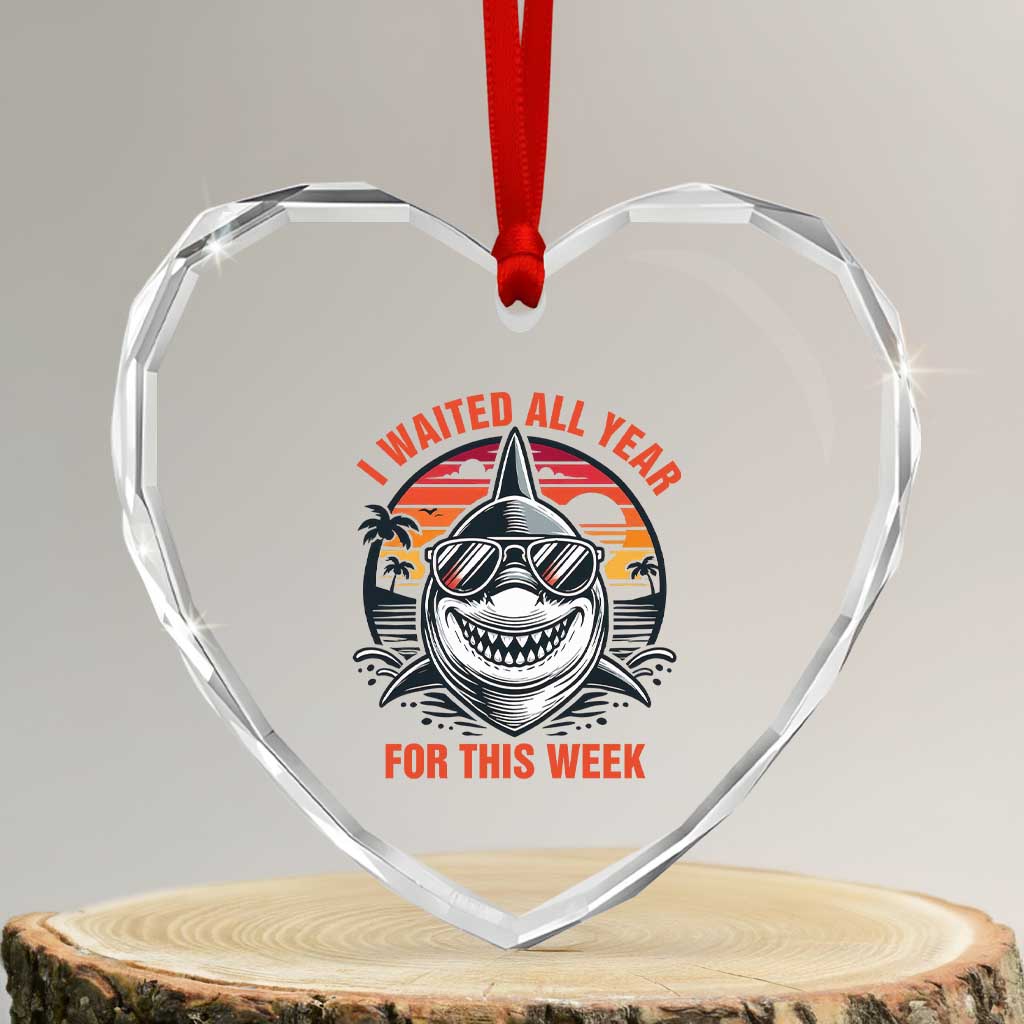 Funny Shark Summer Vacation Heart Crystal Glass Ornament I Waited All Year For This Week TS12 Transparent Glass 3'' Heart Print Your Wear