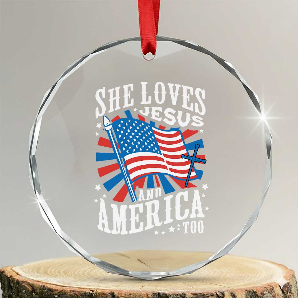 Funny She Loves Jesus And America Too Crystal Glass Ornament 4th Of July Patriotic Christian American Flag TS11 Transparent Glass 3'' Circle Print Your Wear