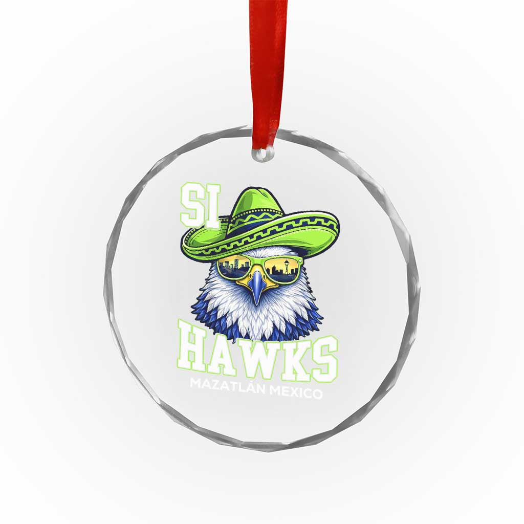 Funny Si Hawks in Mexican Sombrero Crystal Glass Ornament Seattle Skyline Pride Mazatlan Mexico Vacation Green and Blue TS02 Print Your Wear