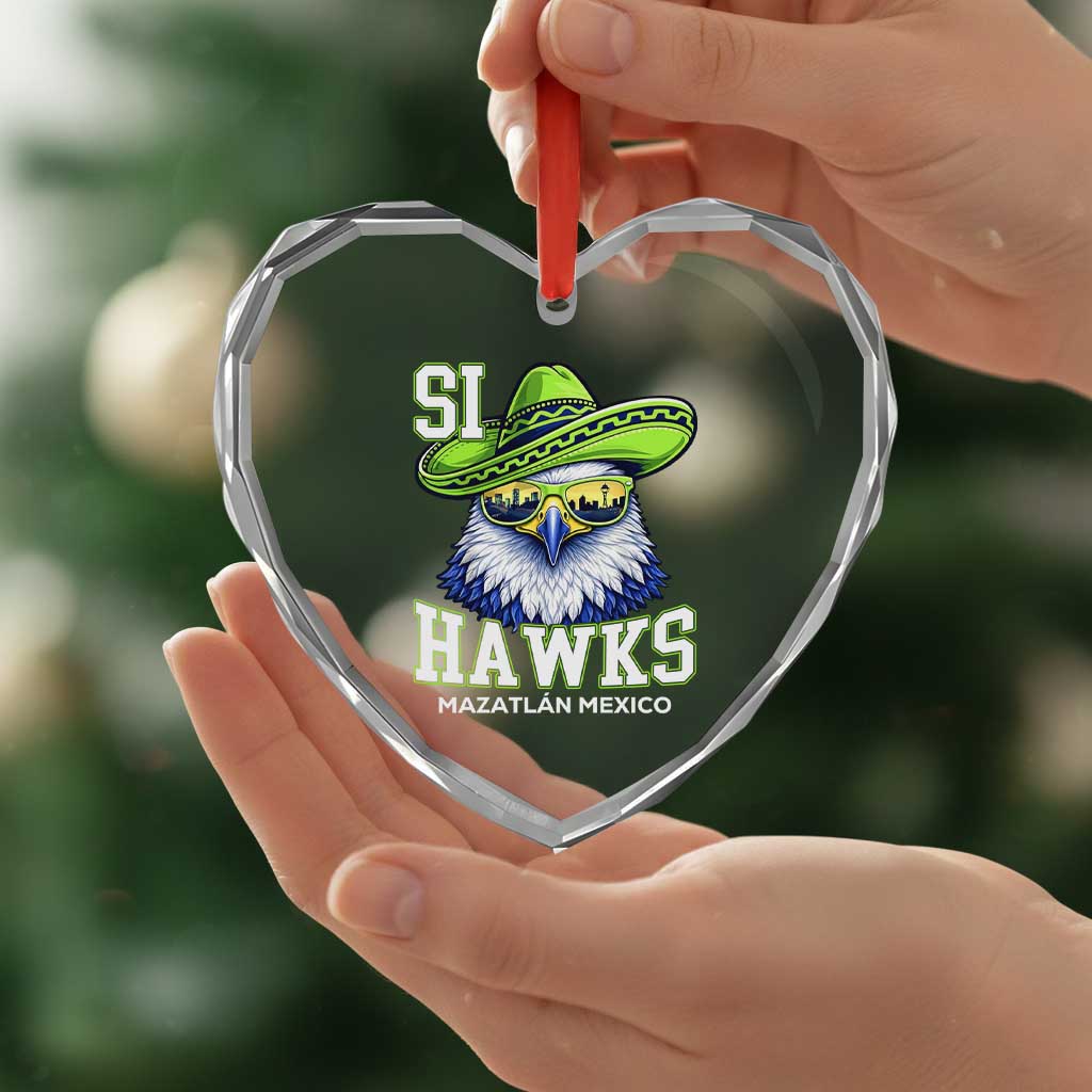 Funny Si Hawks in Mexican Sombrero Heart Crystal Glass Ornament Seattle Skyline Pride Mazatlan Mexico Vacation Green and Blue TS02 Print Your Wear