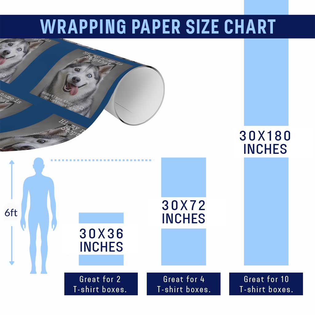 Funny Siberian Husky Meme Wrapping Paper Roll My Name Is Stop That TS12 Print Your Wear