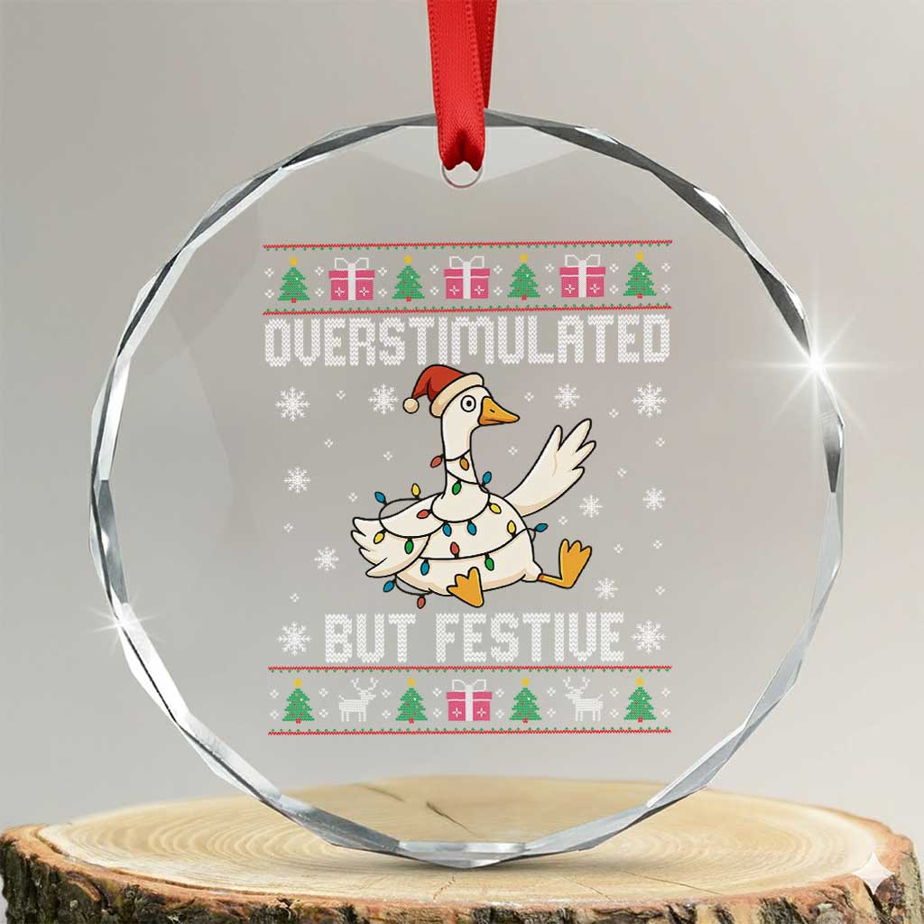 Funny Silly Goose Christmas Crystal Glass Ornament Overstimulated But Festive TS14 Transparent Glass 3'' Circle Print Your Wear