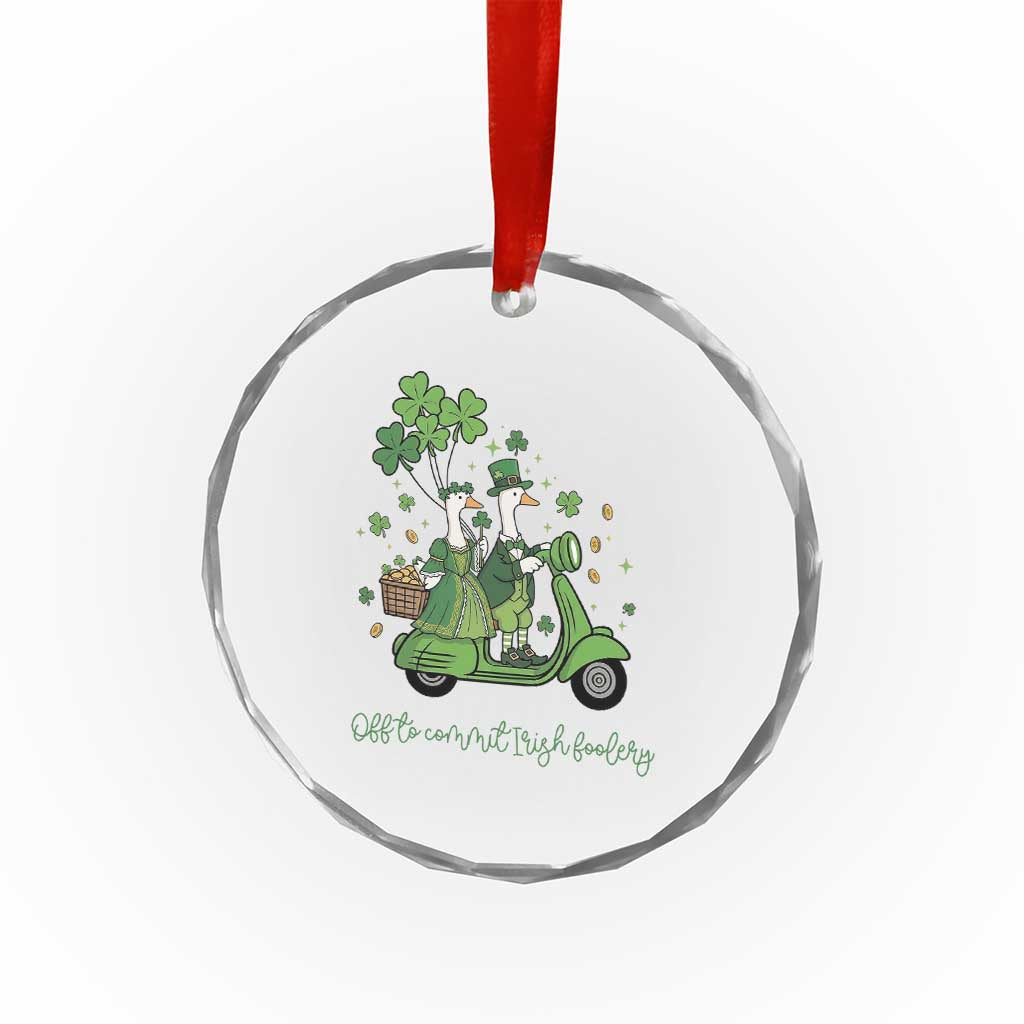 Funny Silly Irish Goose Crystal Glass Ornament Off To Commit Irish Foolery TS12 Print Your Wear