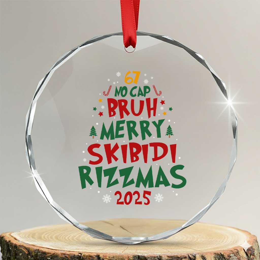 Funny Six Seven 67 Meme Christmas Tree Crystal Glass Ornament Funny 6 7 Bruh Gen Alpha Slang Viral Meme TS10 Transparent Glass 3'' Circle Print Your Wear