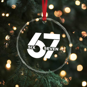 Funny Six Seven 67 Meme Crystal Glass Ornament Bold Graphic TS02 Print Your Wear