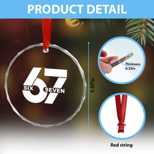Funny Six Seven 67 Meme Crystal Glass Ornament Bold Graphic TS02 Print Your Wear