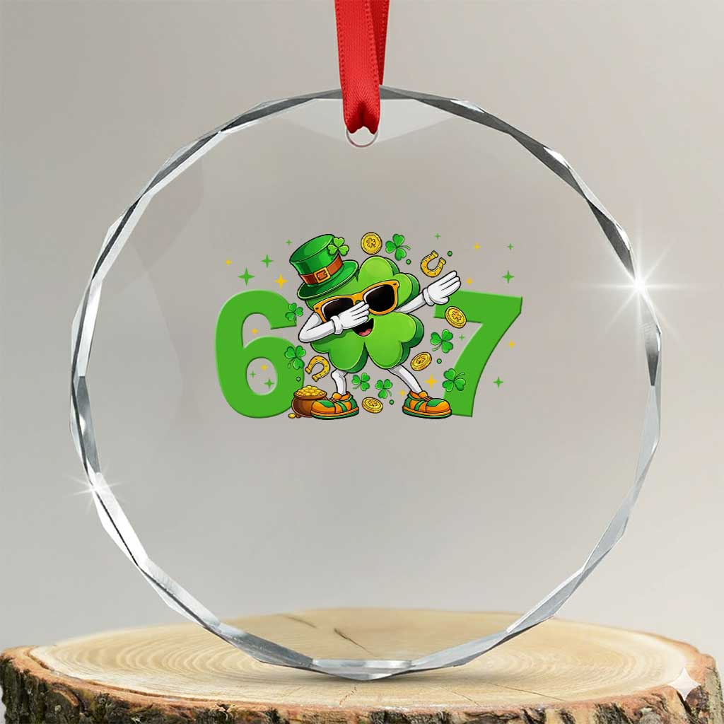 Funny Six Seven 67 St Patricks Day Dabbing Shamrock Crystal Glass Ornament TS11 Transparent Glass 3'' Circle Print Your Wear