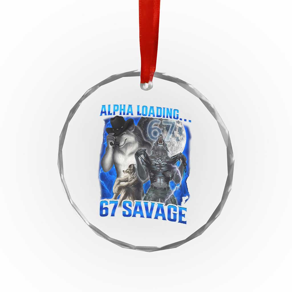 Funny Six Seven Alpha Wolf Crystal Glass Ornament Alpha Loading 67 Savage Wolves Moon Meme TS11 Print Your Wear