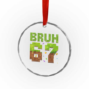 Funny Six Seven Crystal Glass Ornament 67 Meme 6 7 Boy Game Pixel Number TS10 Print Your Wear