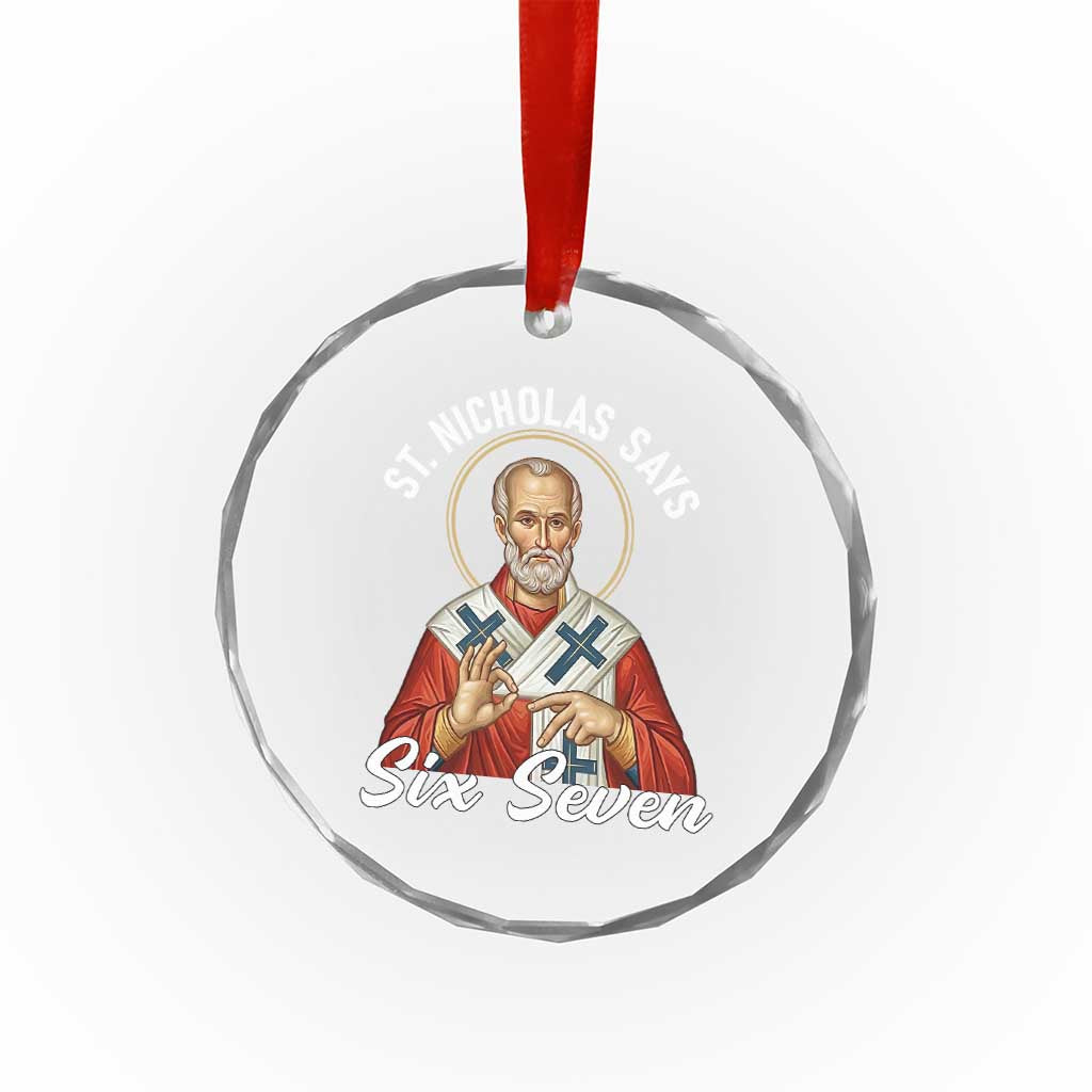Funny Six Seven Meme Crystal Glass Ornament Saint Nicholas Says 67 Gen Alpha Slang TS14 Print Your Wear