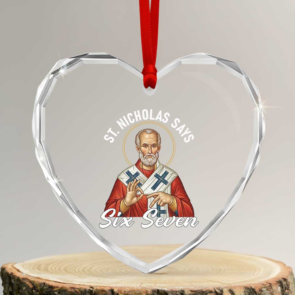 Funny Six Seven Meme Heart Crystal Glass Ornament Saint Nicholas Says 67 Gen Alpha Slang TS14 Transparent Glass 3'' Heart Print Your Wear