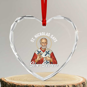 Funny Six Seven Meme Heart Crystal Glass Ornament Saint Nicholas Says 67 Gen Alpha Slang TS14 Transparent Glass 3'' Heart Print Your Wear