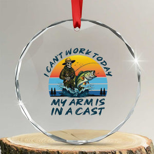 Funny Skeleton Camo Fishing Crystal Glass Ornament I Can Not Work Today My Arm Is In A Cast TS14 Transparent Glass 3'' Circle Print Your Wear