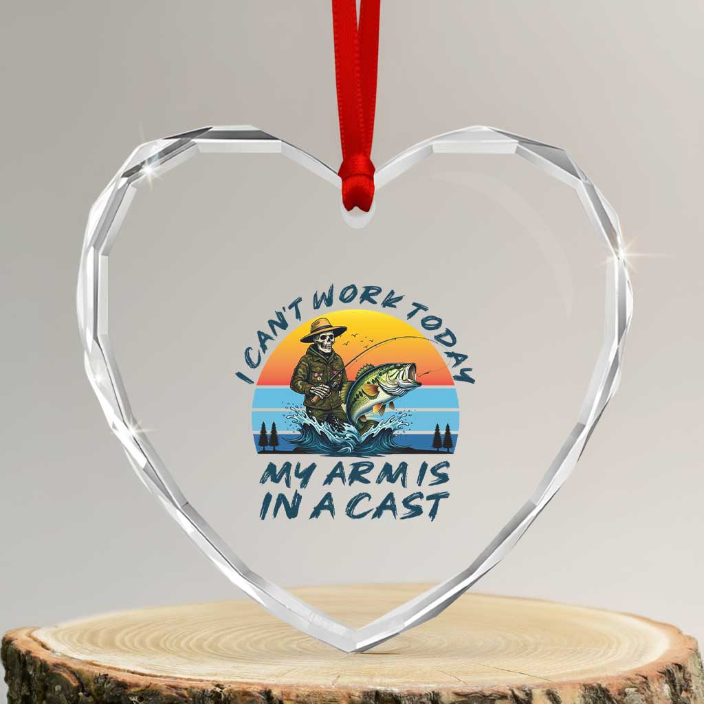 Funny Skeleton Camo Fishing Heart Crystal Glass Ornament I Can Not Work Today My Arm Is In A Cast TS14 Transparent Glass 3'' Heart Print Your Wear