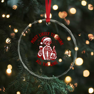 Funny Skeleton Christmas Crystal Glass Ornament Most Likely To Drink All The Wine TS14 Print Your Wear