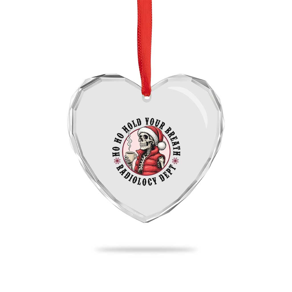 Funny Skeleton Christmas Heart Crystal Glass Ornament Ho Ho Hold Your Breath Radiolocy Dept TS14 Print Your Wear