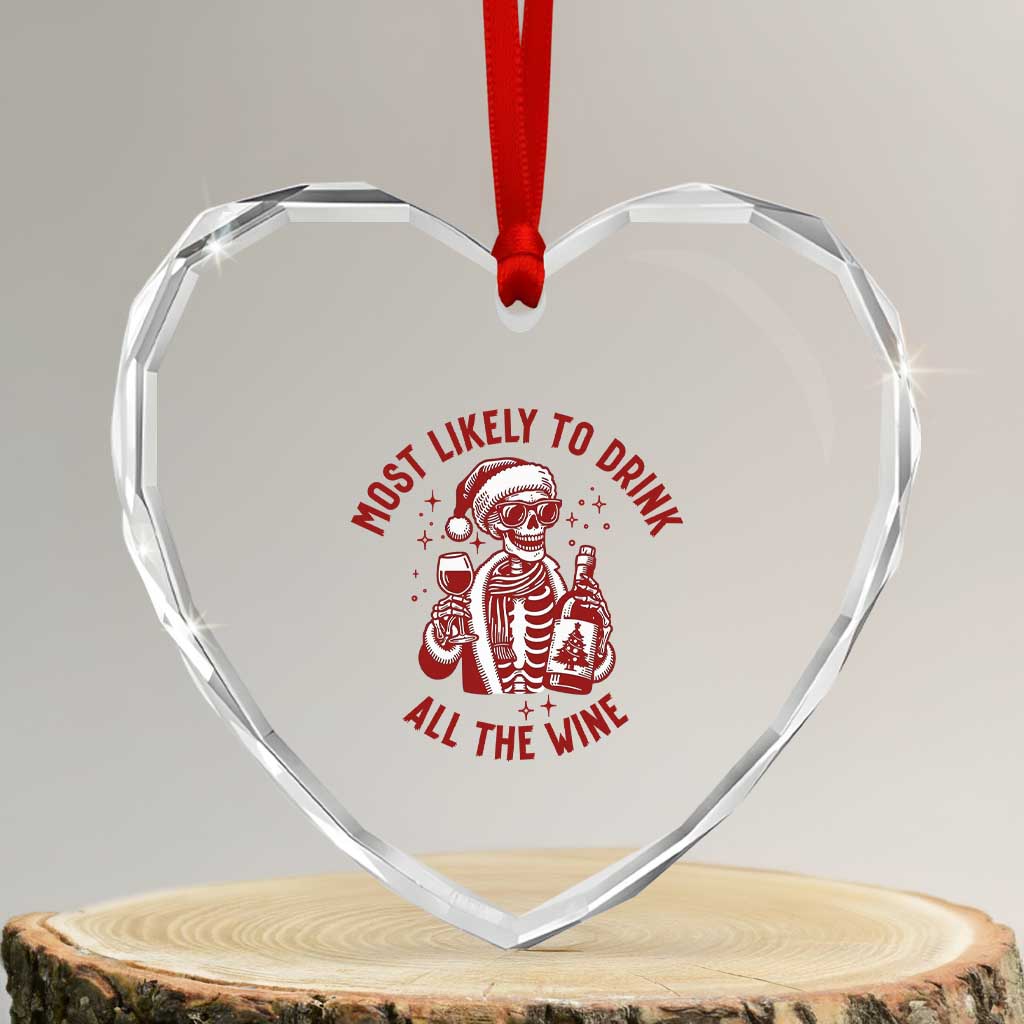 Funny Skeleton Christmas Heart Crystal Glass Ornament Most Likely To Drink All The Wine TS14 Transparent Glass 3'' Heart Print Your Wear