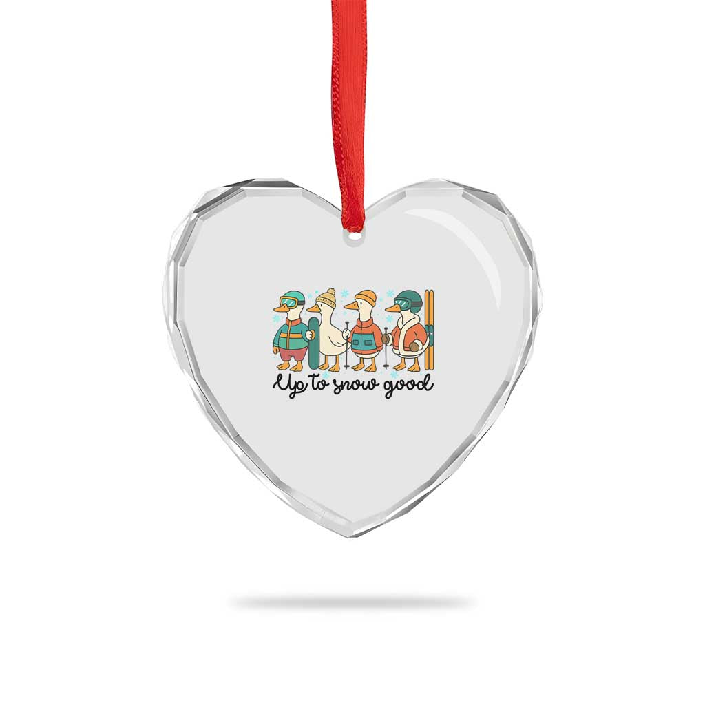 Funny Ski Snowboard Goose Heart Crystal Glass Ornament Up To Snow Good Winter Sport TS11 Print Your Wear