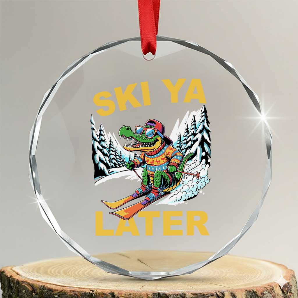 Funny Skiing Alligator Crystal Glass Ornament Ski Ya Later Skier Snow Mountain Winter Sport TS11 Transparent Glass 3'' Circle Print Your Wear