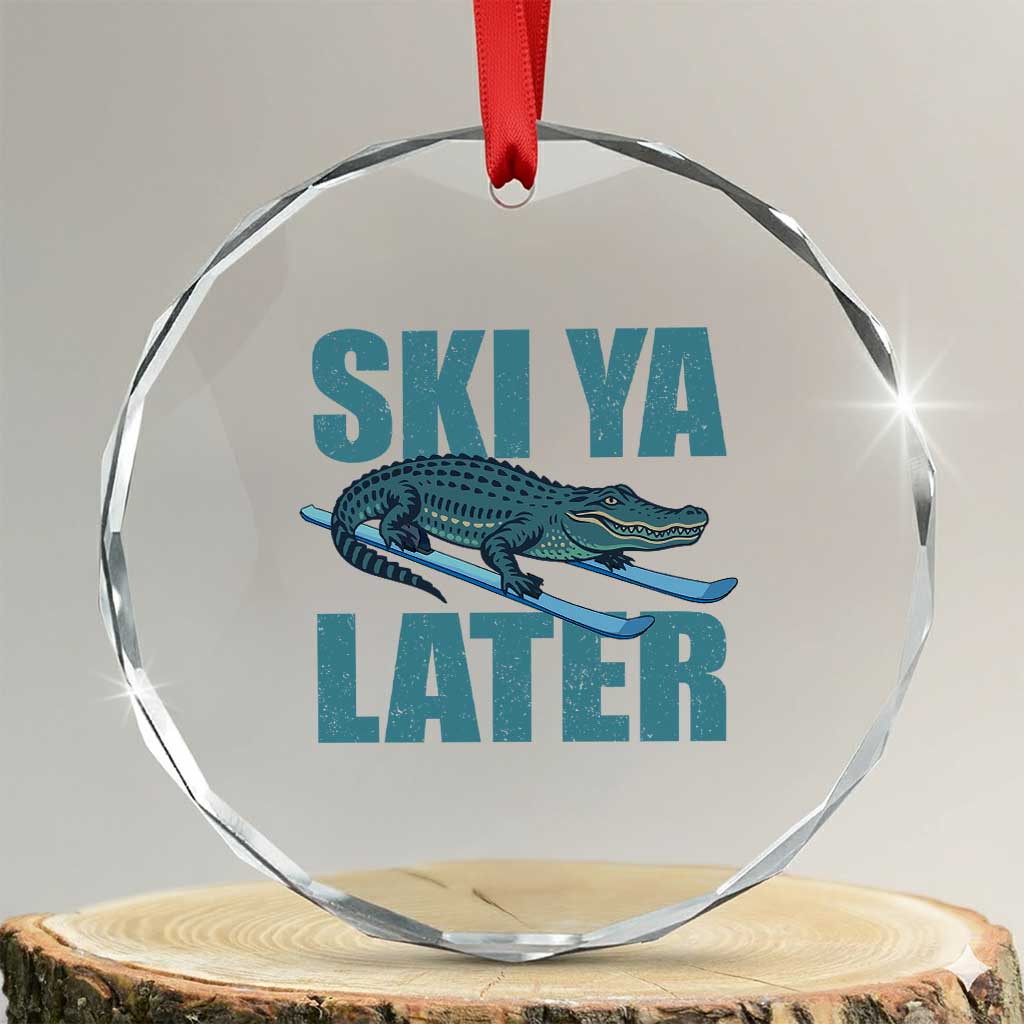 Funny Skiing Alligator Crystal Glass Ornament Ski Ya Later Skier Winter Sport TS11 Transparent Glass 3'' Circle Print Your Wear