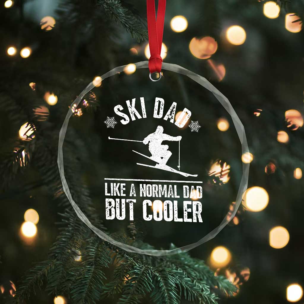 Funny Skiing Father's Day Crystal Glass Ornament Ski Dad Like A Normal Dad But Cooler TS11 Print Your Wear