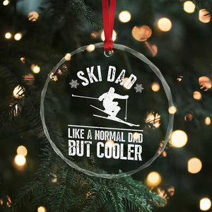 Funny Skiing Father's Day Crystal Glass Ornament Ski Dad Like A Normal Dad But Cooler TS11 Print Your Wear