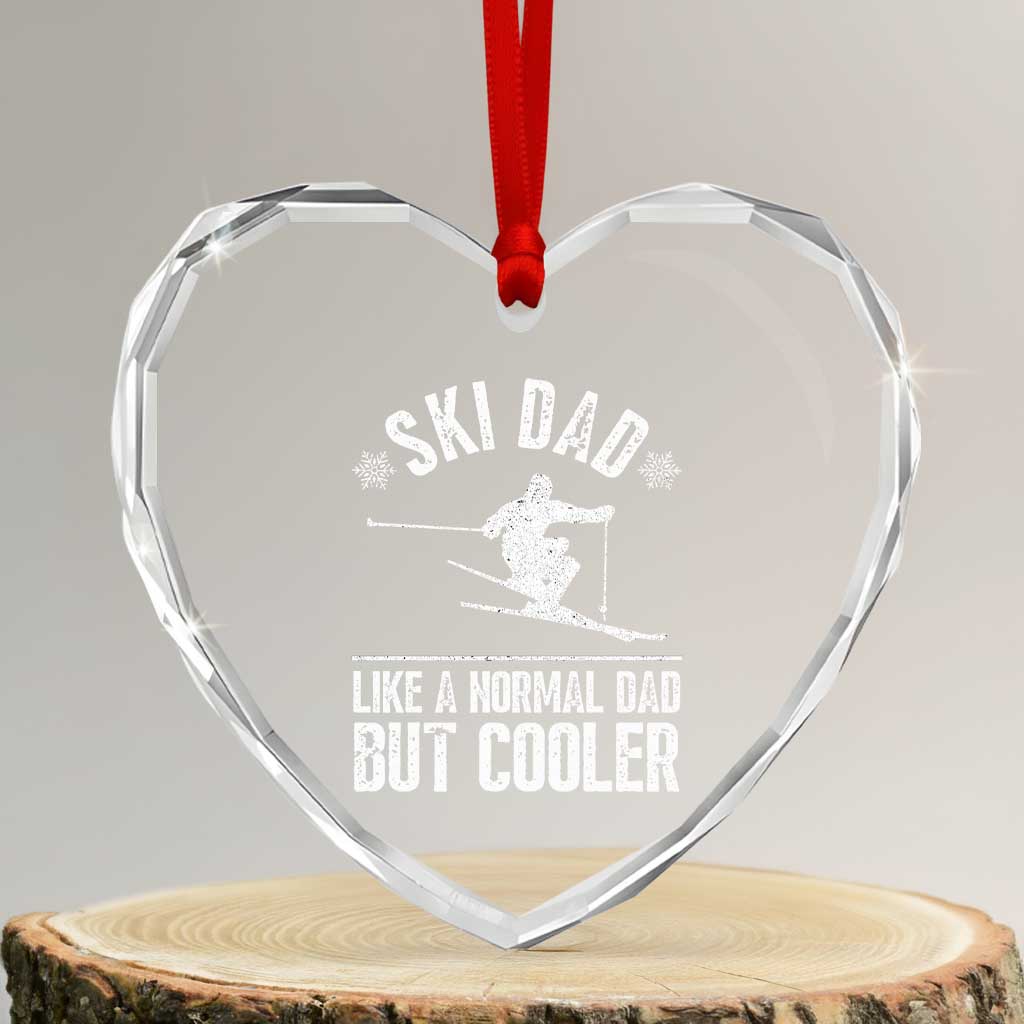 Funny Skiing Father's Day Heart Crystal Glass Ornament Ski Dad Like A Normal Dad But Cooler TS11 Transparent Glass 3'' Heart Print Your Wear