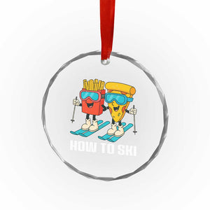 Funny Skiing Food Lover Crystal Glass Ornament How To Ski Pizza French Fries Skier TS11 Print Your Wear