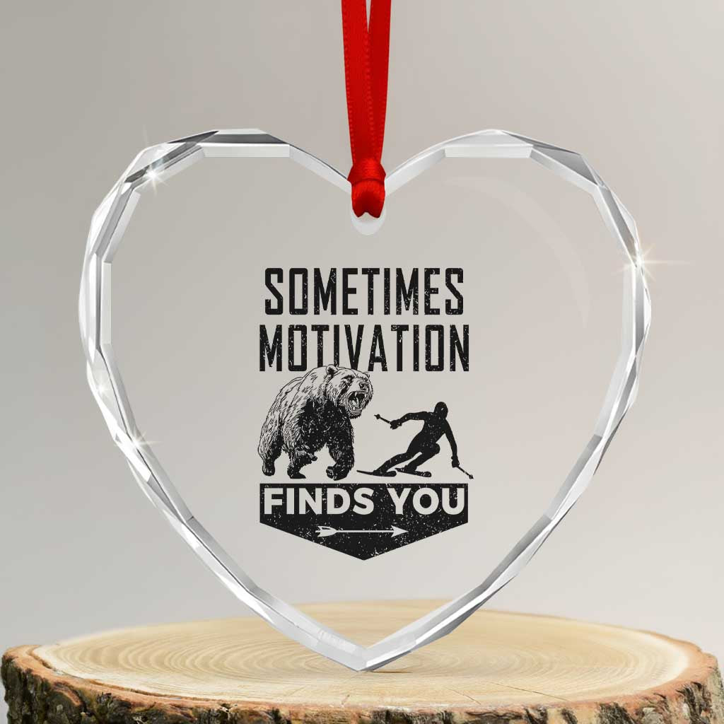 Funny Skiing Heart Crystal Glass Ornament Sometimes Motivation Finds You Ski Mountain Bear TS11 Transparent Glass 3'' Heart Print Your Wear