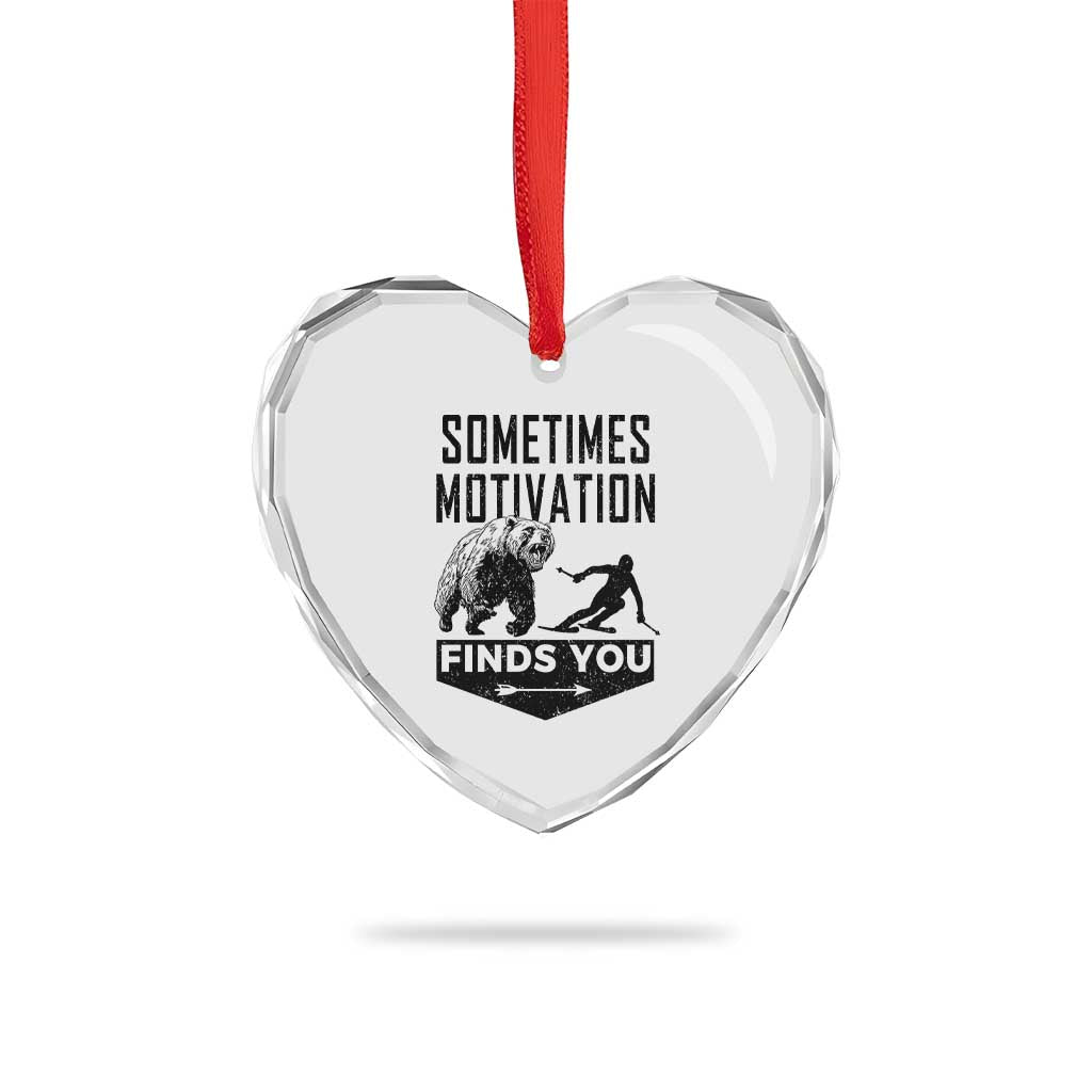 Funny Skiing Heart Crystal Glass Ornament Sometimes Motivation Finds You Ski Mountain Bear TS11 Print Your Wear