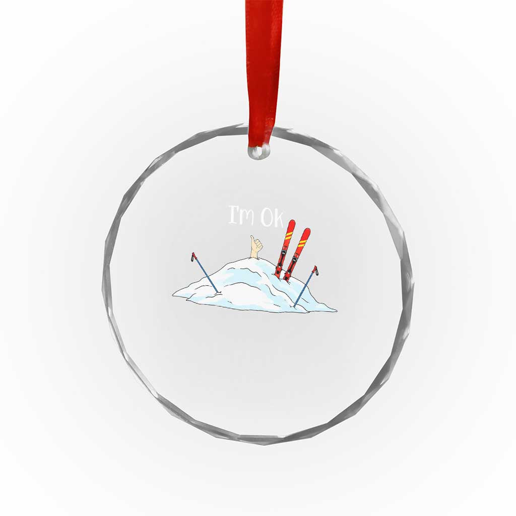 Funny Skiing Snowboarding Crystal Glass Ornament I Am Okay Ski Crash Winter Sport TS11 Print Your Wear