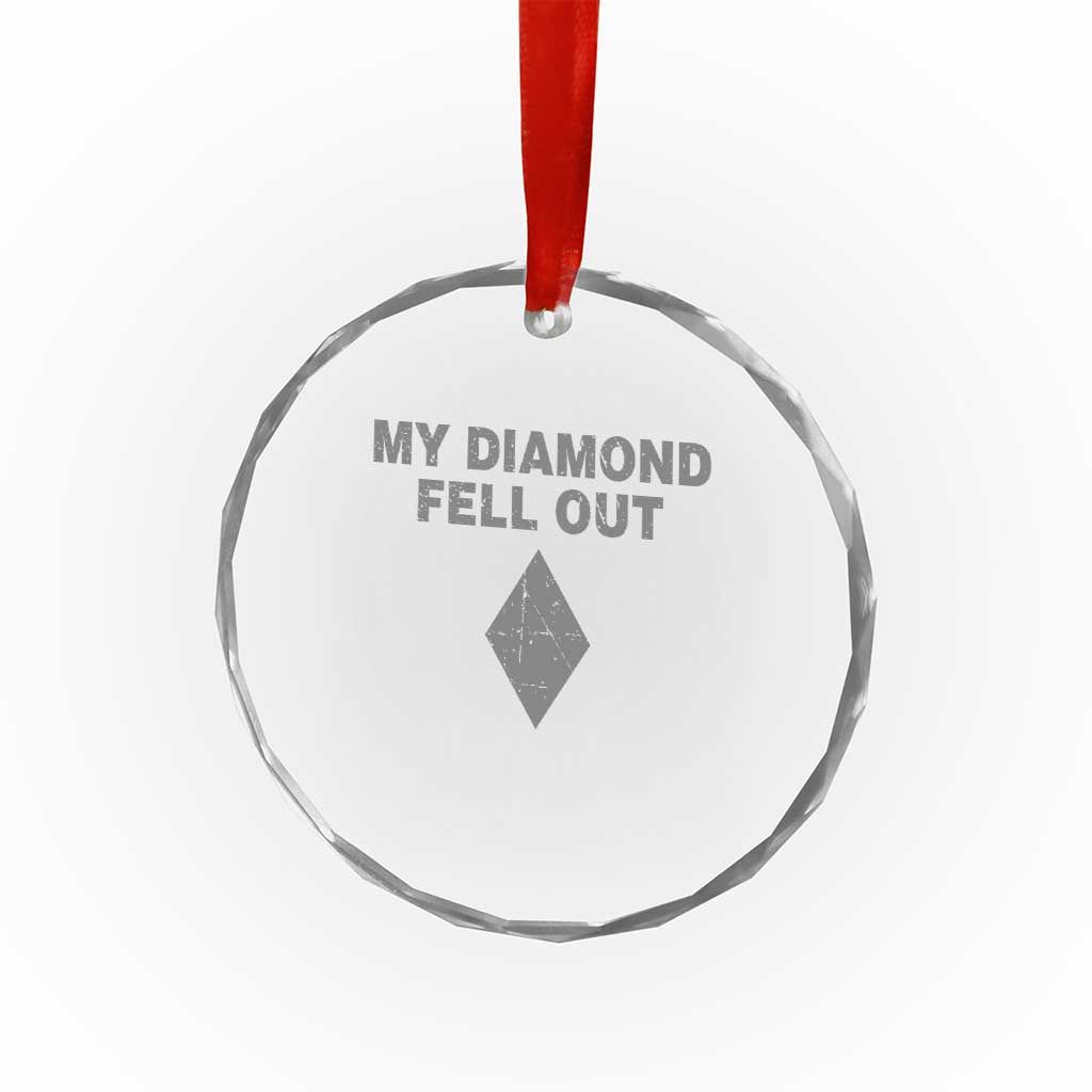 Funny Skiing Snowboarding Crystal Glass Ornament My Diamond Fell Out Ski Puns Double Black Diamond TS11 Print Your Wear