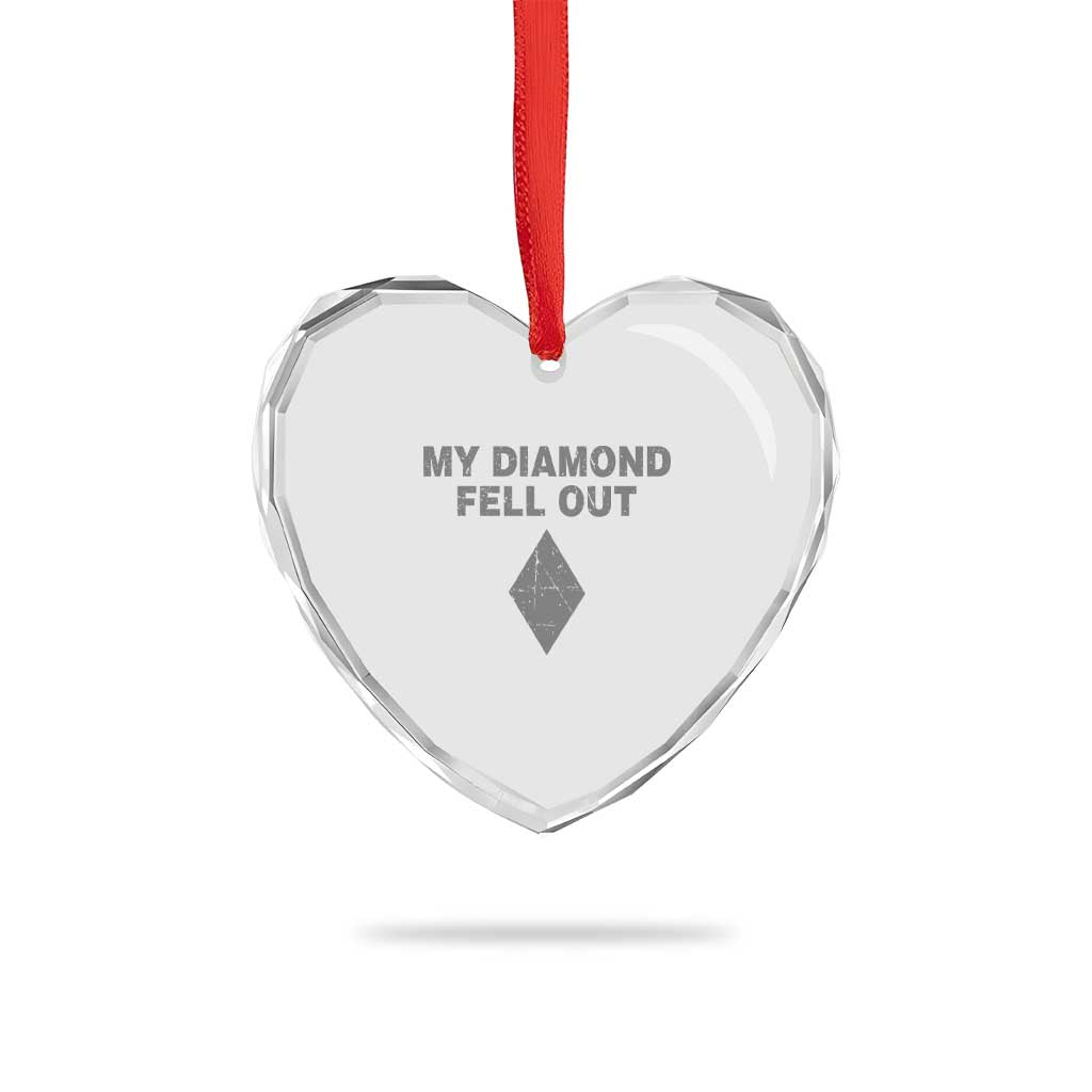 Funny Skiing Snowboarding Heart Crystal Glass Ornament My Diamond Fell Out Ski Puns Double Black Diamond TS11 Print Your Wear