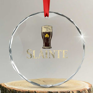 Funny Slainte Stout Beer Irish Drinking St Patricks Day Crystal Glass Ornament TS11 Transparent Glass 3'' Circle Print Your Wear