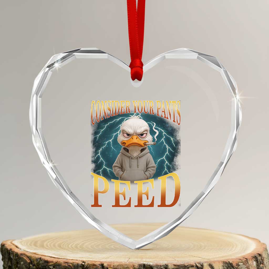 Funny Smoking Goose Meme Heart Crystal Glass Ornament Consider Your Pants Peed TS14 Transparent Glass 3'' Heart Print Your Wear
