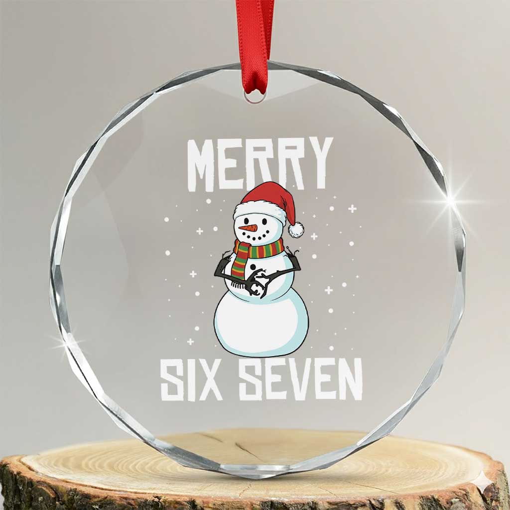 Funny Snowman Merry Six Seven Meme Crystal Glass Ornament Christmas Trending 67 Gift TS12 Transparent Glass 3'' Circle Print Your Wear