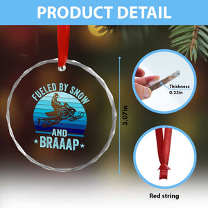Funny Snowmobile Crystal Glass Ornament Fueled By Snow And Braaap Winter Sports TS11 Print Your Wear