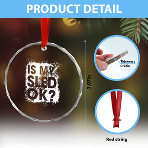 Funny Snowmobile Crystal Glass Ornament Is My Sled Ok Winter Sport Snowmobile Track TS11 Print Your Wear