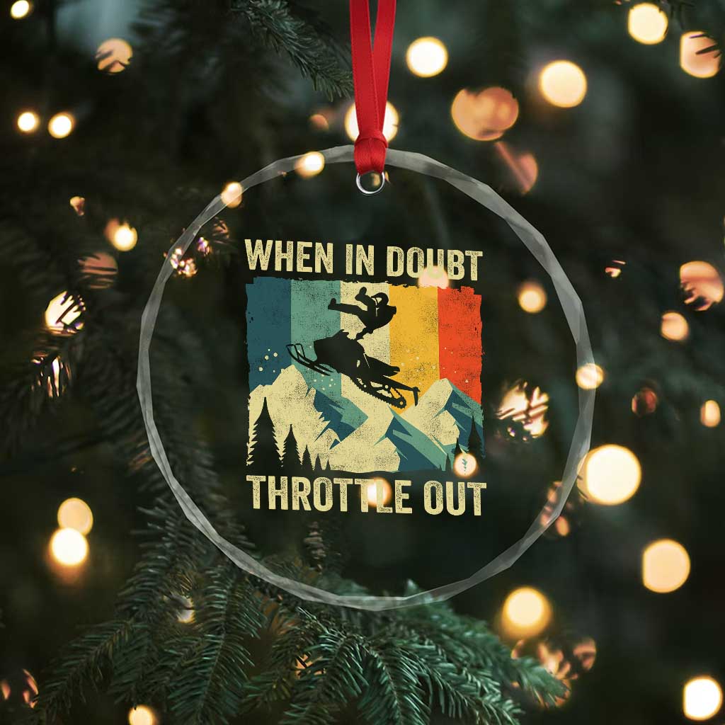 Funny Snowmobile Sled When In Doubt Throttle Out Crystal Glass Ornament Winter Sports TS11 Print Your Wear