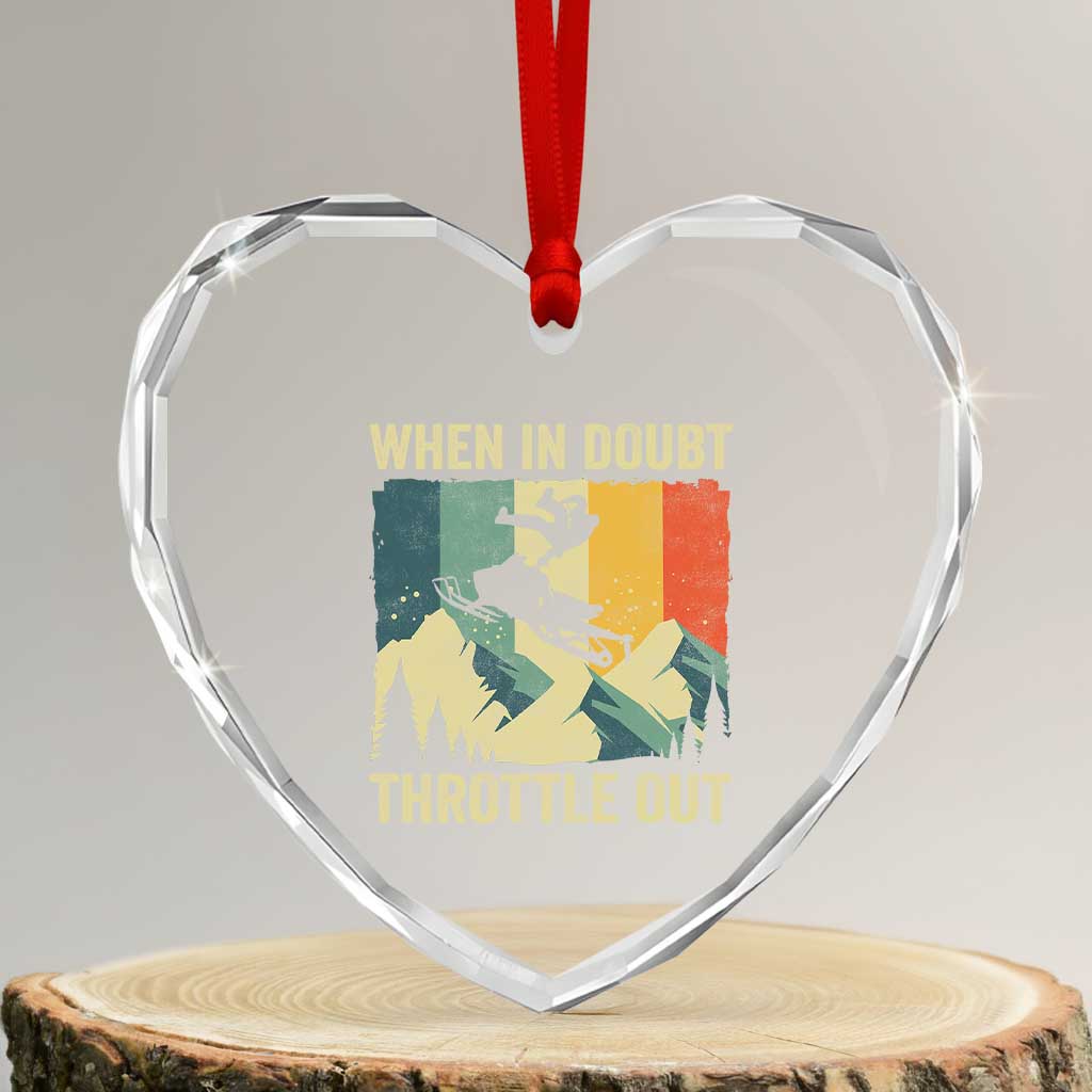 Funny Snowmobile Sled When In Doubt Throttle Out Heart Crystal Glass Ornament Winter Sports TS11 Transparent Glass 3'' Heart Print Your Wear