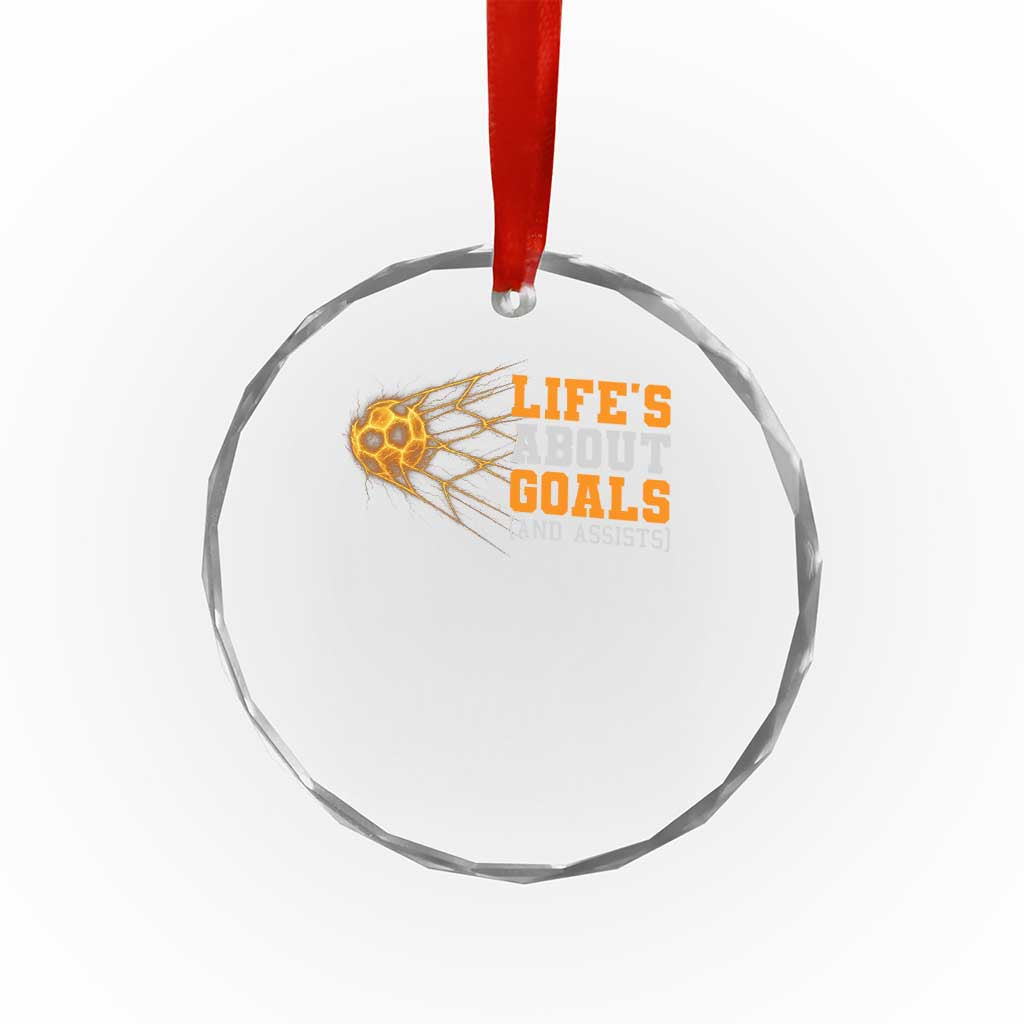 Funny Soccer Crystal Glass Ornament Life Is About Goals And Assists Youth Soccer TS10 Print Your Wear