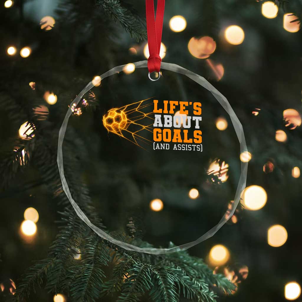 Funny Soccer Crystal Glass Ornament Life Is About Goals And Assists Youth Soccer TS10 Print Your Wear