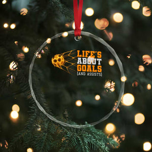 Funny Soccer Crystal Glass Ornament Life Is About Goals And Assists Youth Soccer TS10 Print Your Wear