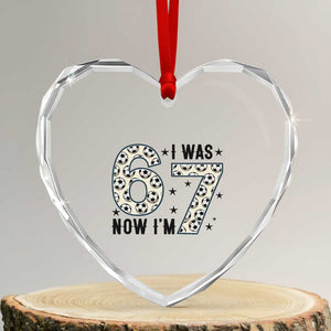 Funny Soccer Heart Crystal Glass Ornament I Was 6 Now I Am 7 Meme TS12 Transparent Glass 3'' Heart Print Your Wear