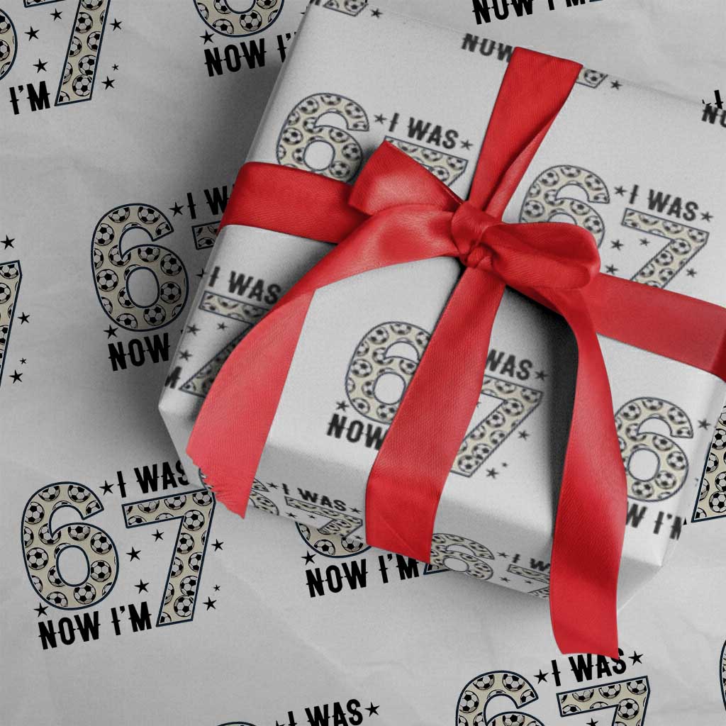 Funny Soccer Wrapping Paper Roll I Was 6 Now I Am 7 Meme TS12 White Print Your Wear