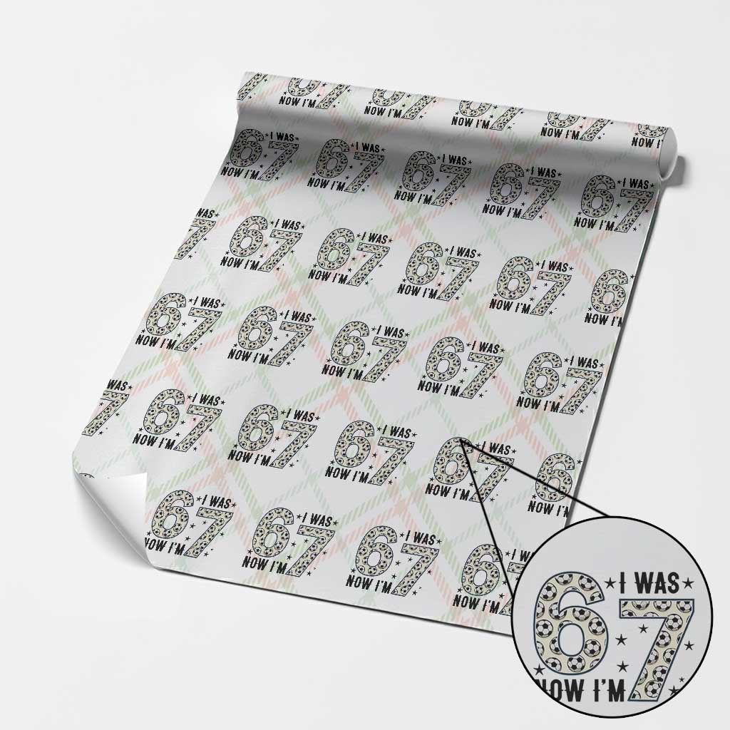 Funny Soccer Wrapping Paper Roll I Was 6 Now I Am 7 Meme TS12 Christmas Plaid Print Your Wear
