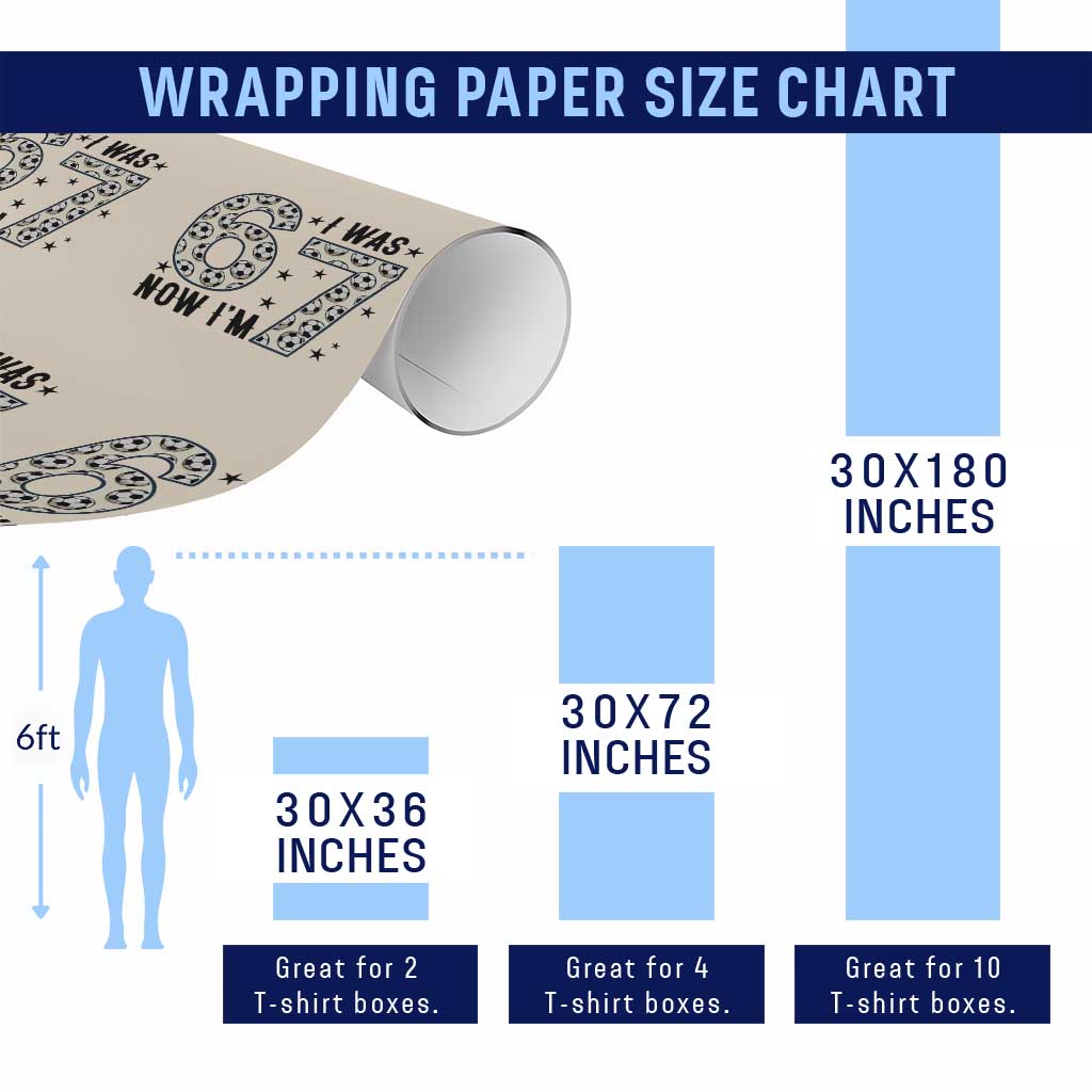 Funny Soccer Wrapping Paper Roll I Was 6 Now I Am 7 Meme TS12 Print Your Wear