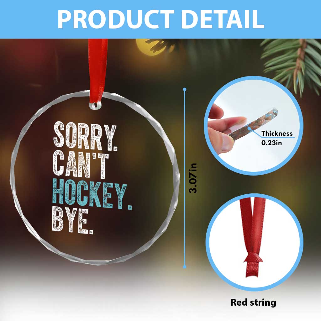 Funny Sorry Cant Hockey Bye Crystal Glass Ornament Ice Hockey Player TS11 Print Your Wear