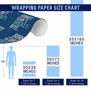 Funny Sorry Cant Hockey Bye Wrapping Paper Roll Ice Hockey Player TS11 Print Your Wear